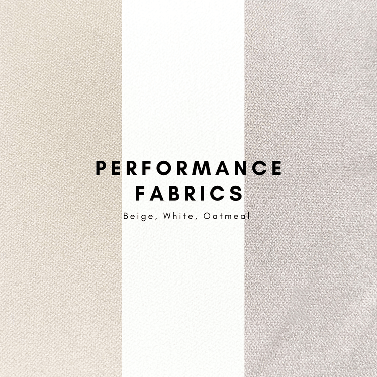 Three fabric swatches in beige, white, and oatmeal with 'Performance Fabrics' text.